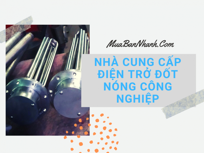 Mua bán điện trở đốt nóng công nghiệp - MuaBanNhanh