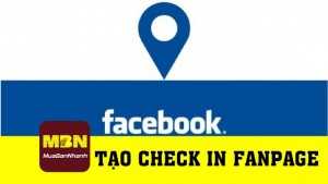 Hướng dẫn tạo check in fanpage Facebook