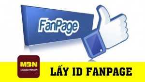 Hướng dẫn lấy ID fanpage Facebook