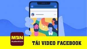 Hướng dẫn tải video Facebook