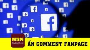 Hướng dẫn ẩn comment bình luận fanpage Facebook