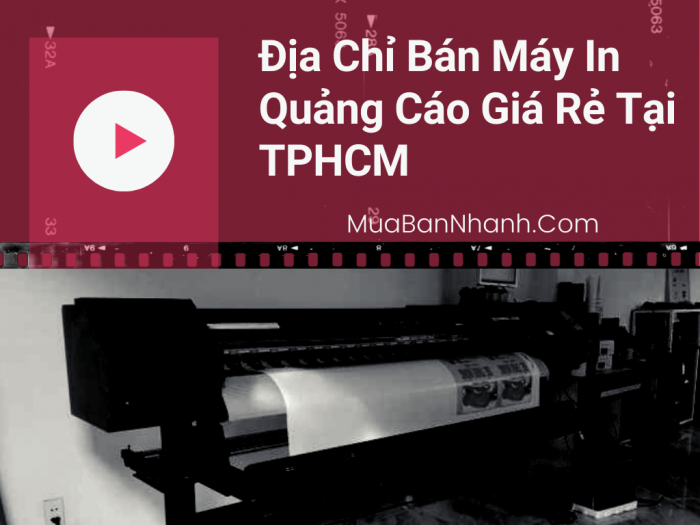 Địa chỉ bán máy in quảng cáo giá rẻ tại TPHCM