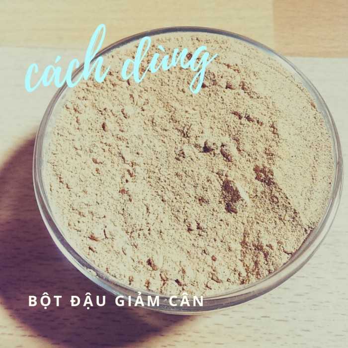 Cách uống bột đậu giảm cân hiệu quả