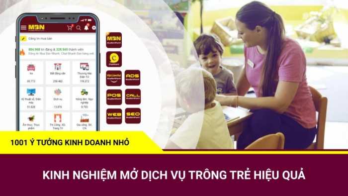 Kinh nghiệm mở dịch vụ trông trẻ hiệu quả - 1001 Ý tưởng kinh doanh nhỏ, ít vốn MuaBanNhanh